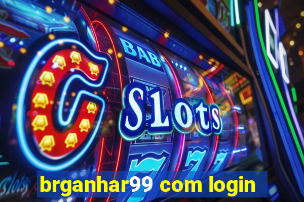 brganhar99 com login